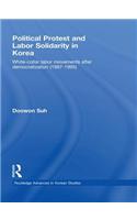 Political Protest and Labor Solidarity in Korea