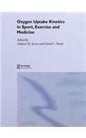 Oxygen Uptake Kinetics in Sport, Exercise and Medicine