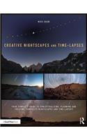 Creative Nightscapes and Time-Lapses