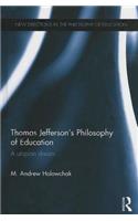 Thomas Jefferson's Philosophy of Education