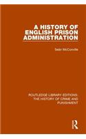 A History of English Prison Administration