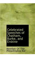 Celebrated Speeches of Chatham, Burke, and Erskine