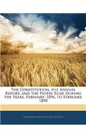 The Constitution, the Annual Report, and the Papers Read During the Years, February, 1896, to February, 1898