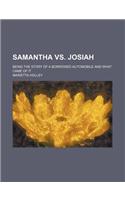 Samantha vs. Josiah; Being the Story of a Borrowed Automobile and What Came of It: (English)