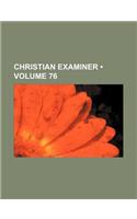 Christian Examiner (Volume 76): (English)
