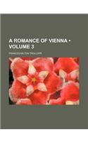 A Romance of Vienna (Volume 3)