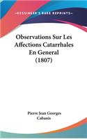 Observations Sur Les Affections Catarrhales En General (1807)