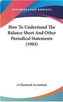 How to Understand the Balance Sheet and Other Periodical Statements (1903)