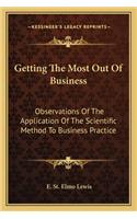 Getting the Most Out of Business