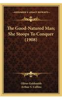 The Good-Natured Man; She Stoops To Conquer (1908)