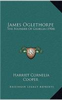 James Oglethorpe: The Founder Of Georgia (1904)(English)