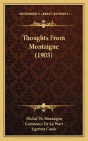 Thoughts From Montaigne (1905)