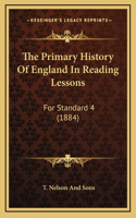 The Primary History Of England In Reading Lessons