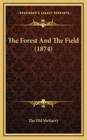 Forest And The Field (1874)