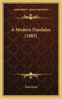 A Modern Daedalus (1885)