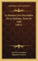 Le Premier Livre Des Fables De La Fontaine, Texte De 1668 (1875)