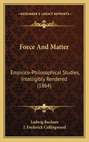 Force And Matter