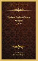 The Rose Garden Of Omar Khayyam (1910)