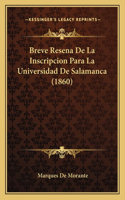 Breve Resena De La Inscripcion Para La Universidad De Salamanca (1860)