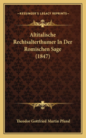 Altitalische Rechtsalterthumer In Der Romischen Sage (1847)