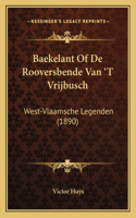 Baekelant Of De Rooversbende Van 'T Vrijbusch