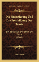 Finanzierung Und Die Preisbildung Der Trusts