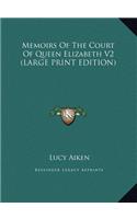 Memoirs of the Court of Queen Elizabeth V2