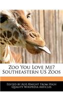 Zoo You Love Me? Southeastern Us Zoos
