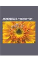 Anarchism Introduction: Assassination Market, the Raven, Black Flag, Anarchy: A Journal of Desire Armed, the Anarchists, Pacific Street Films,(English)