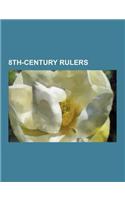 8th-Century Rulers: 8th-Century Archbishops, 8th-Century Female Rulers, 8th-Century Monarchs in Africa, 8th-Century Monarchs in Asia, 8th-