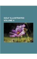 Golf Illustrated Volume 4