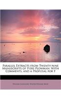 Parallel Extracts from Twenty-Nine Manuscripts of Piers Plowman: With Comments, and a Proposal for T: With Comments, and a Proposal for T