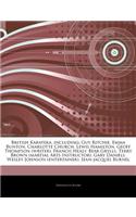 Articles on British Karateka, Including: Guy Ritchie, Emma Bunton, Charlotte Church, Lewis Hamilton, Geoff Thompson (Writer), Francis Healy, Bear Grylls, Terry Brown (Martial Arts Instructo