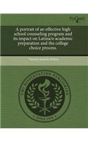 A Portrait of an Effective High School Counseling Program and Its Impact on Latina/O Academic Preparation and the College Choice Process