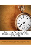 Bulletin de la Société d'Anthropologie de Lyon, Volume 11...