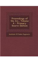 Proceedings of the Ire., Volume 6: (English)