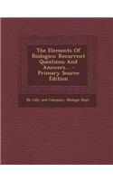 The Elements of Biologics: Recurrent Questions and Answers...: Recurrent Questions and Answers...