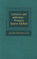 Lectures and Addresses - Primary Source Edition: (English)