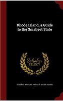 Rhode Island, a Guide to the Smallest State: (English)