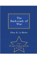 The Backwash of War - War College Series