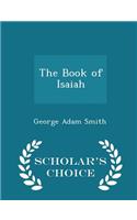 The Book of Isaiah - Scholar's Choice Edition: (English)