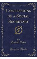 Confessions of a Social Secretary (Classic Reprint)