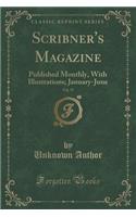 Scribner's Magazine, Vol. 71: Published Monthly, with Illustrations; January-June (Classic Reprint)