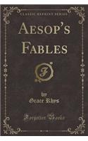 Aesop's Fables (Classic Reprint)