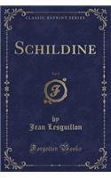 Schildine, Vol. 2 (Classic Reprint)