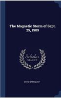 Magnetic Storm of Sept. 25, 1909