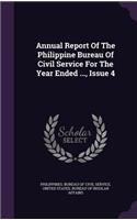 Annual Report of the Philippine Bureau of Civil Service for the Year Ended ..., Issue 4