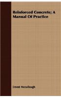 Reinforced Concrete; A Manual Of Practice