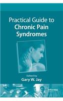 Practical Guide to Chronic Pain Syndromes