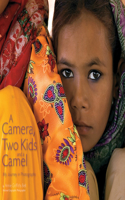 A Camera, Two Kids, and a Camel: My Journey in Photographs